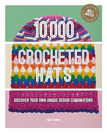 10,000 Crocheted Hats by Emma Varnam