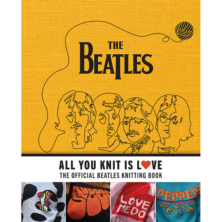 All You Knit Is Love The Official Beatles Knitting Book