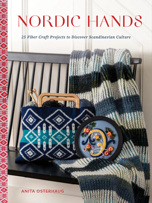 Nordic Hands: 25 Fiber Craft Projects to Discover Scandinavian Culture by Anita Osterhaug