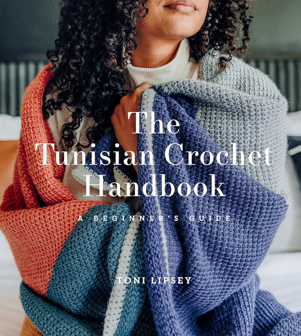 The Tunisian Crochet Handbook: A Beginner's Guide by Toni Lipsey