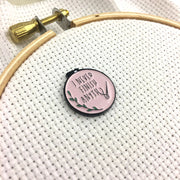 I Never Finish Anything Magnetic Enamel Needle Minder