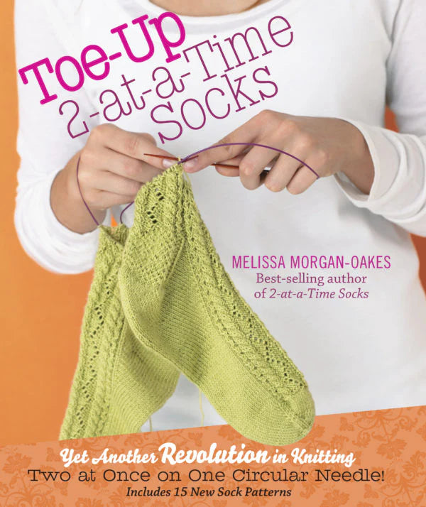 Toe Up 2 At-A-Time Socks by Melissa Morgan-Oates