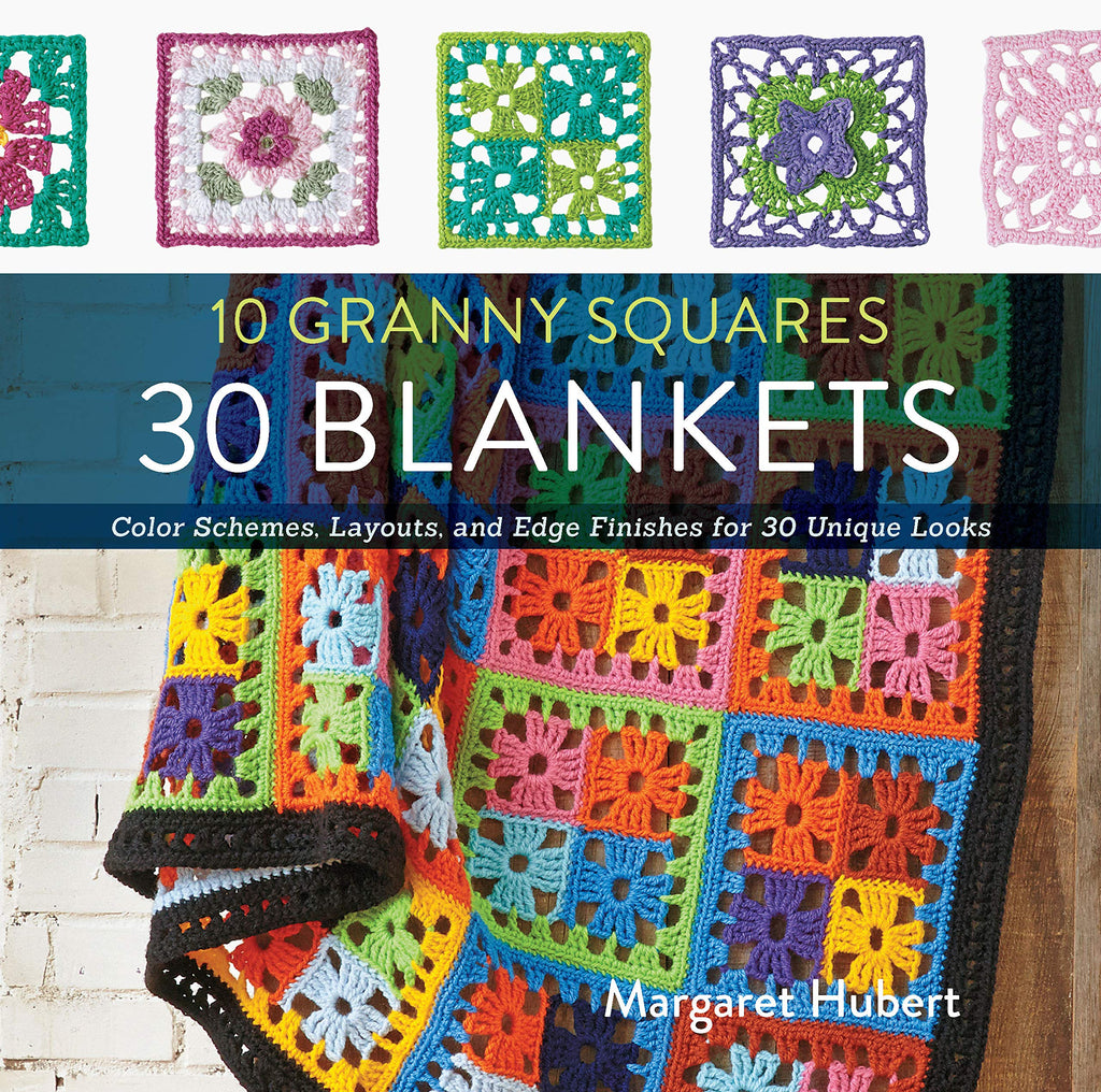 The Granny Square Book: Timeless Techniques and Fresh Ideas for Crocheting  Square by Square