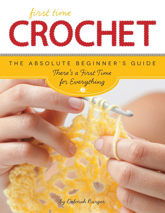 First Time Crochet by Deborah Burger